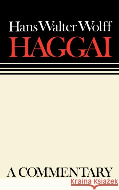 Haggai Continental Commentary Wolff, Hans Walter 9780800695125 Augsburg Fortress Publishers - książka