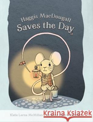 Haggis MacDougall Saves the Day McMillan, Katie Lorna 9781999742782 Laughing Monkey Publishing - książka