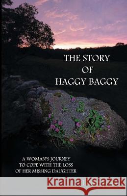 Haggy Baggy: A Woman's Journey To Cope With The Loss Of Her Missing Daughter Woolf, Allyson T. 9781624360152 Reel Culture Press - książka