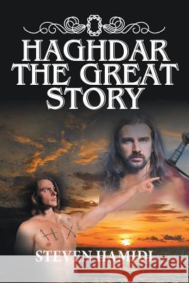 Haghdar the Great Story Steven Hamidi 9781642983999 Page Publishing, Inc. - książka