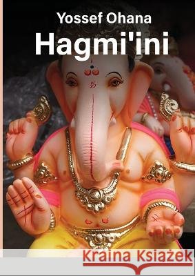 Hagmi\'ini Yossef Ohana 9781447878520 Lulu.com - książka