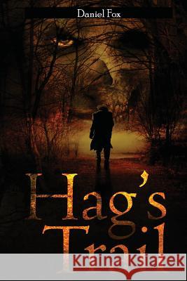 Hag's Trail Daniel Fox 9781500565305 Createspace - książka