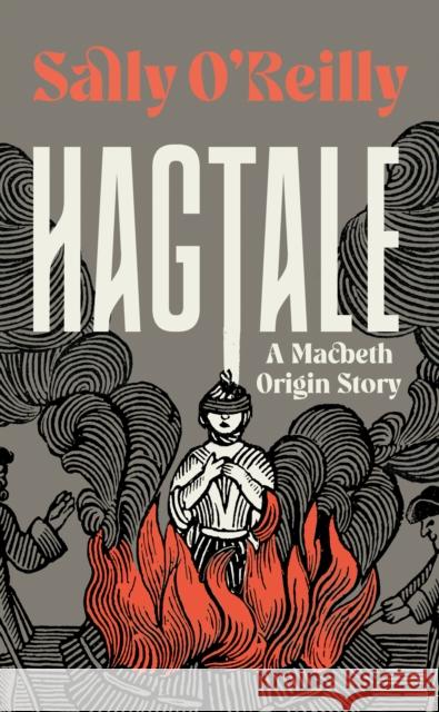Hagtale: A Macbeth Origin Story Sally O’Reilly 9781917189088 Scribe Publications - książka
