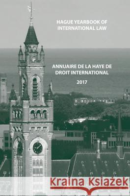 Hague Yearbook of International Law / Annuaire de la Haye de Droit International, Vol. 30 (2017) Jure Vidmar Ruth Bonnevalle-Kok 9789004421943 Brill - Nijhoff - książka