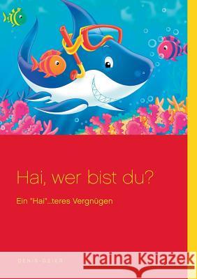 Hai, wer bist du? Denis Geier 9783734732744 Books on Demand - książka