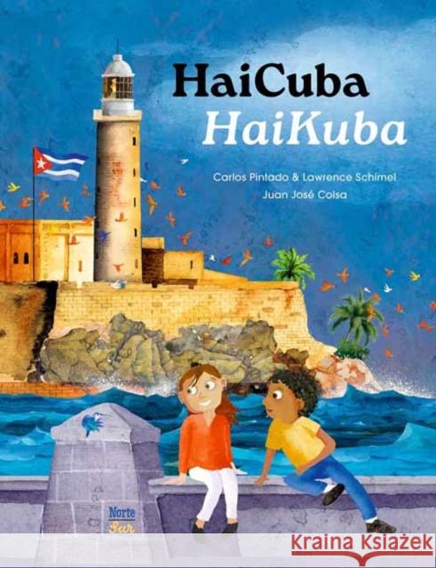 HaiCuba/HaiKuba: Haikus about Cuba in English and Spanish Carlos Pintado 9780735845688 Ediciones Nortesur - książka
