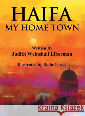 Haifa: My Home Town Judith Weinshal 9781457526176 Dog Ear Publishing - książka