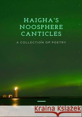 Haigha's Noosphere Canticles a Collection of Poetry Rick Dove 9781911232056 William Cornelius Harris Publishing - książka