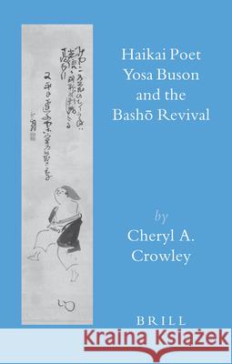 Haikai Poet Yosa Buson and the Bashō Revival Crowley 9789004157095 Brill Academic Publishers - książka