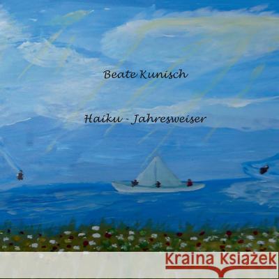 Haiku - Jahresweiser Beate Kunisch 9783741239571 Books on Demand - książka