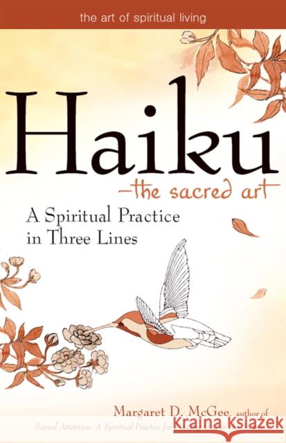 Haiku--The Sacred Art: A Spiritual Practice in Three Lines Margaret D. McGee 9781683361039 Skylight Paths Publishing - książka