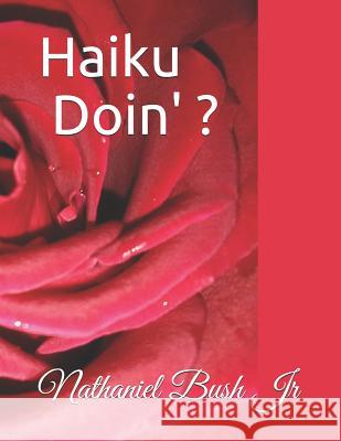 Haiku Doin' ? Nathaniel Bus 9781090997616 Independently Published - książka