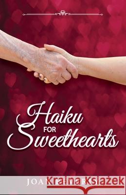 Haiku for Sweethearts Joan Beverly 9781965950333 Peppertree Press - książka