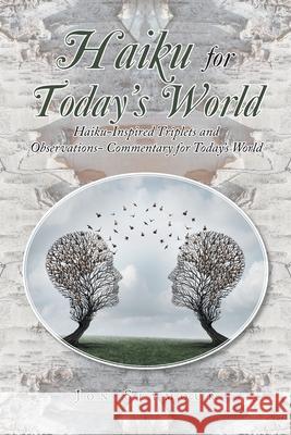 Haiku for Today's World: Haiku-Inspired Triplets and Observations- Commentary for Today's World Jon Seymour 9781796047813 Xlibris Us - książka