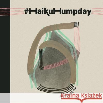 Haiku Humpday Joanna R. Gray 9781735832609 Reasonable Awesome - książka