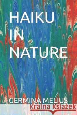 Haiku in Nature Germina Melius 9798758403341 Independently Published - książka