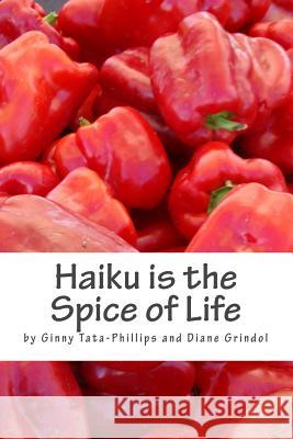 Haiku is the Spice of Life Grindol, Diane 9781492353348 Createspace - książka