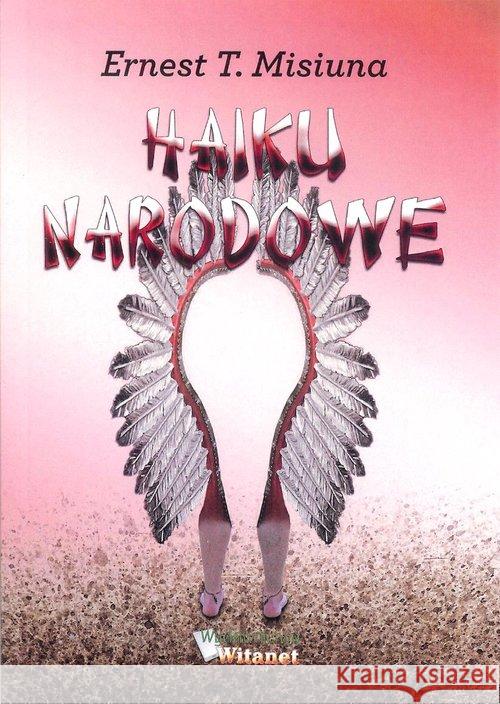 Haiku narodowe Misiuna Ernest T. 9788366149236 Witanet - książka