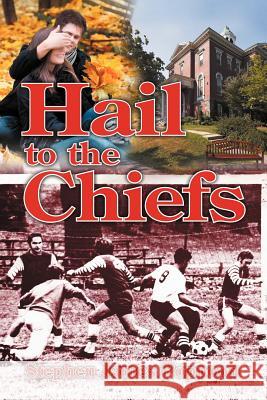 Hail to the Chiefs Stephen James Poppoon 9781475928761 iUniverse.com - książka