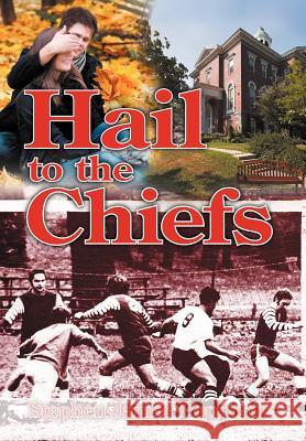 Hail to the Chiefs Stephen James Poppoon 9781475928785 iUniverse.com - książka