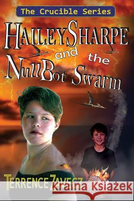 Hailey Sharpe and the NullBot Swarm Zavecz, Terrence E. 9781981804467 Createspace Independent Publishing Platform - książka