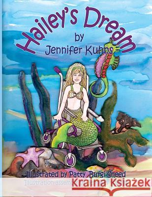 Hailey's Dream Jennifer Kuhns Patty Sneed 9780984681181 Shalako Press - książka