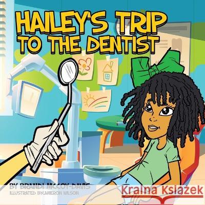 Hailey's Trip To The Dentist Brandi McCoy-Davis Cameron Wilson  9781088051788 Brandi McCoy - książka