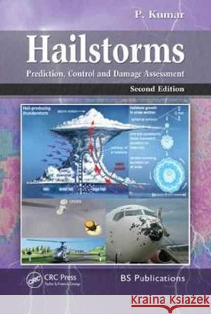 Hailstorms: Prediction, Control and Damage Assessment, Second Edition Prabhat Kumar 9781138047778 CRC Press - książka