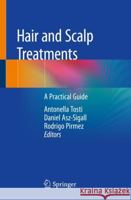 Hair and Scalp Treatments: A Practical Guide Tosti, Antonella 9783030215545 Springer - książka