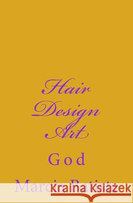 Hair Design Art: God Marcia Batiste Smith Wilson 9781497492318 Createspace - książka