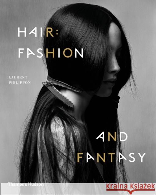 Hair: Fashion and Fantasy Laurent Philippon 9780500291085 Thames & Hudson Ltd - książka