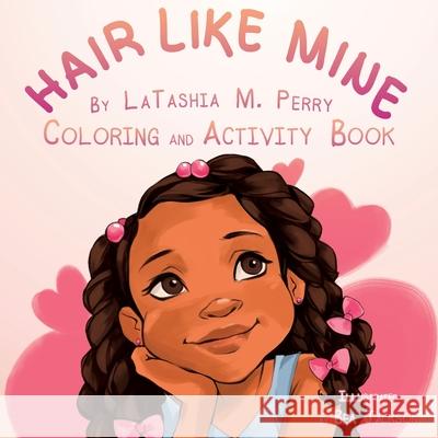 Hair Like Mine Coloring and Activity Book Latashia M. Perry 9780997157901 G Publishing - książka