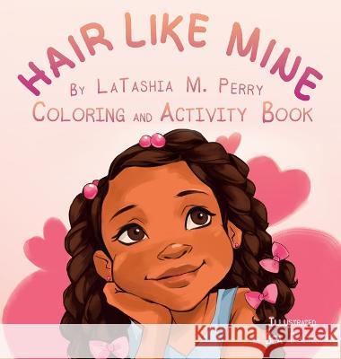 Hair Like Mine Coloring and Activity Book Perry LaTashia M Perry 9798985813159 G Publishing - książka