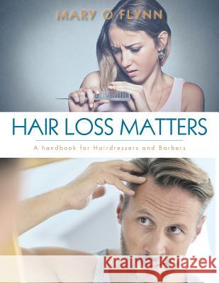 Hair Loss Matters: A handbook for Hairdressers and Barbers O. Flynn, Mary 9781524668112 Authorhouse - książka