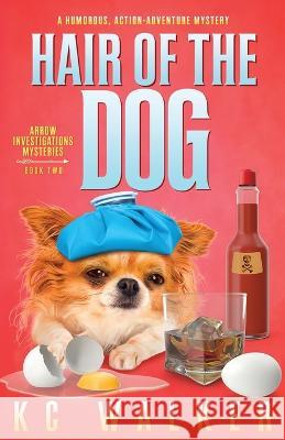 Hair of the Dog Kc Walker 9781955610131 Laragray Press - książka