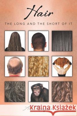 Hair: The long and the short of it. Neufeld, Art 9781467953573 Createspace - książka