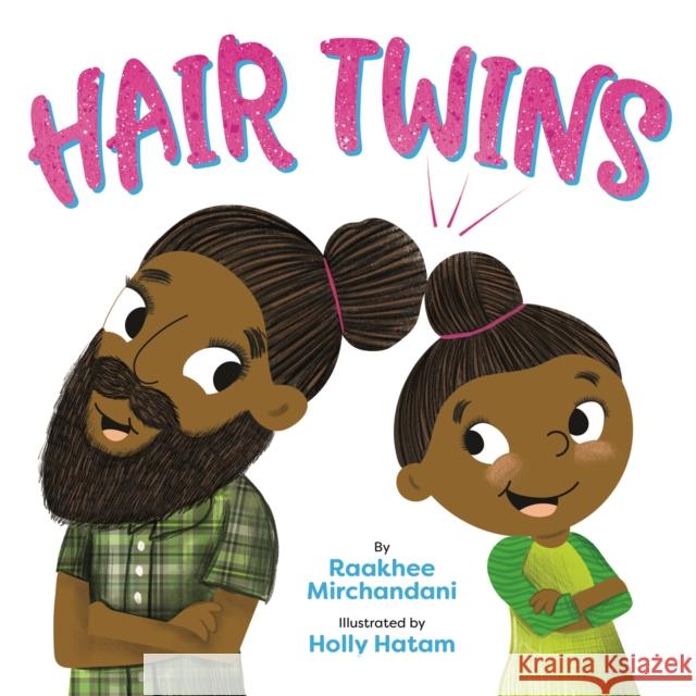 Hair Twins Raakhee Mirchandani Holly Hatam 9780316495301 Little, Brown Books for Young Readers - książka