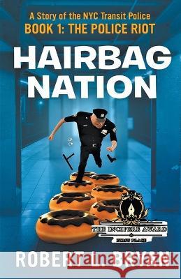 Hairbag Nation Robert L Bryan   9798223900245 Robert L. Bryan - książka