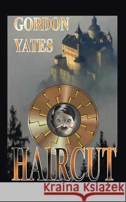 Haircut Gordon Yates 9781481799553 Authorhouse - książka
