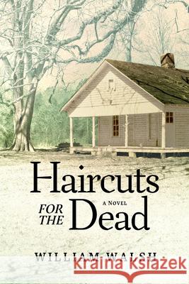 Haircuts for the Dead William Walsh 9780881469752 Mercer University Press - książka