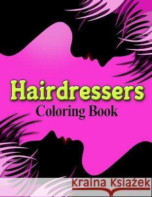 Hairdressers Coloring Book Jasmine Taylor 9780359864980 Lulu.com - książka