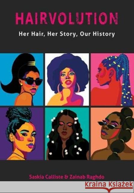 Hairvolution: Her Hair, Her Story, Our History Saskia Calliste Zainab Raghdo 9781913641139 Supernova Books - książka