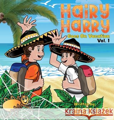 Hairy Harry Goes on Vacation: Volume 1 Victor M. Bello 9781968069643 Olympus Story House - książka