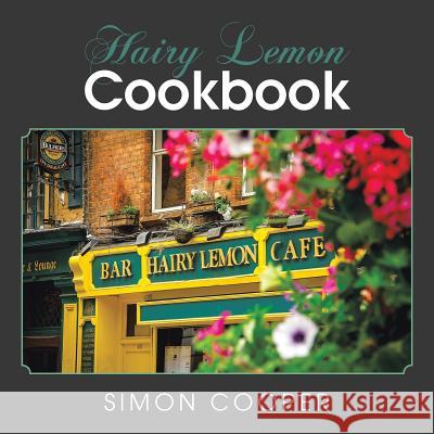 Hairy Lemon Cookbook Simon Cooper 9781524629724 Authorhouse - książka