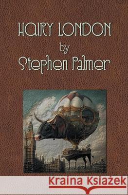 Hairy London Stephen Palmer 9781495995224 Createspace - książka