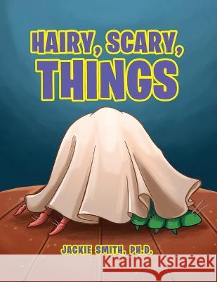 Hairy, Scary, Things Jackie Smit 9781953537348 Bookwhip Company - książka