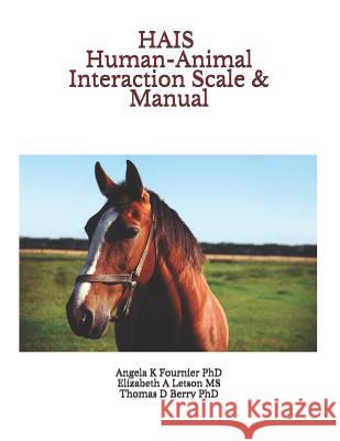 HAIS Human-Animal Interaction Scale & Manual Letson MS, Elizabeth a. 9781539134411 Createspace Independent Publishing Platform - książka