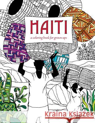 Haiti: A Coloring Book for Grown Ups Richar 9781611532326 Light Messages - książka