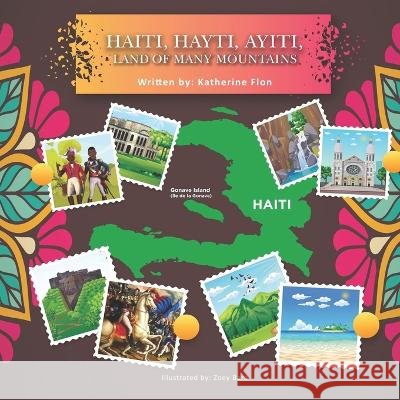 Haiti, Hayti, Ayiti, Land of Many Mountains Zoey Bara Katherine Flon  9798986449401 979-8-9864494--1 - książka