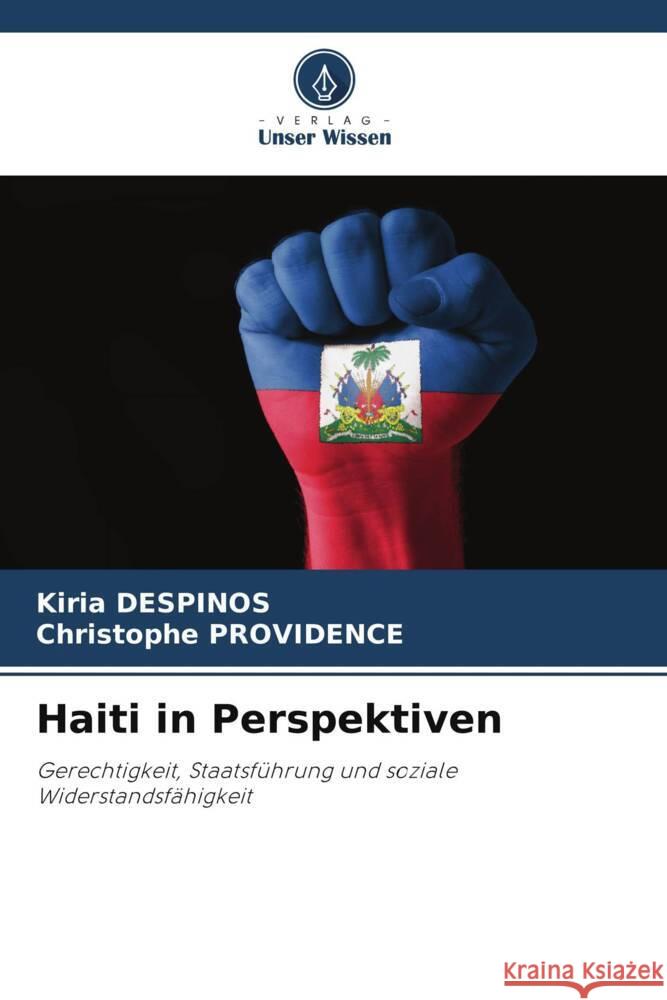Haiti in Perspektiven DESPINOS, Kiria, PROVIDENCE, Christophe 9786203279924 Verlag Unser Wissen - książka